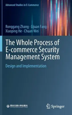 The Whole Process of E-Commerce Security Management System: Design and Implementation (2023)