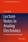 Lecture Notes in Analog Electronics: Low Voltage Electronic Components (2023)