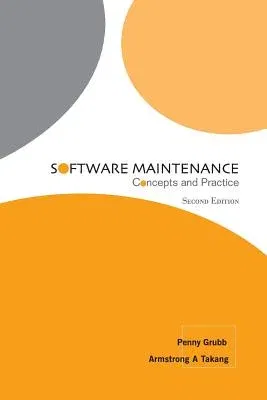 Software Maintenance: Concepts and Practice (Second Edition) (Revised)