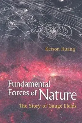 Fundamental Forces of Nature: The Story of Gauge Fields