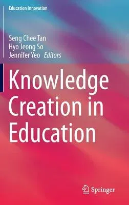 Knowledge Creation in Education (2014)