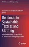 Roadmap to Sustainable Textiles and Clothing: Environmental and Social Aspects of Textiles and Clothing Supply Chain (2014)