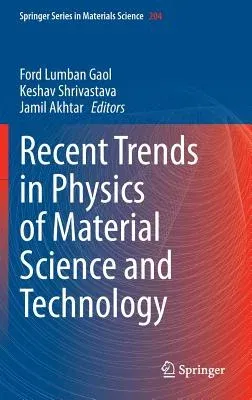 Recent Trends in Physics of Material Science and Technology (2015)