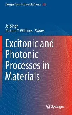 Excitonic and Photonic Processes in Materials (2015)