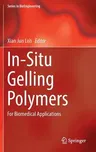 In-Situ Gelling Polymers: For Biomedical Applications (2015)