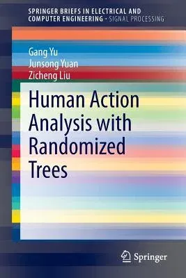 Human Action Analysis with Randomized Trees (2015)