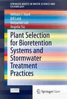 Plant Selection for Bioretention Systems and Stormwater Treatment Practices (2015)