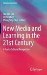 New Media and Learning in the 21st Century: A Socio-Cultural Perspective (2015)