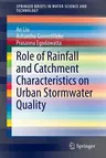 Role of Rainfall and Catchment Characteristics on Urban Stormwater Quality (2015)