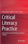 Critical Literacy Practice: Applications of Critical Theory in Diverse Settings (2015)