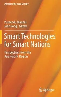 Smart Technologies for Smart Nations: Perspectives from the Asia-Pacific Region (2016)