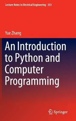 An Introduction to Python and Computer Programming (2015)