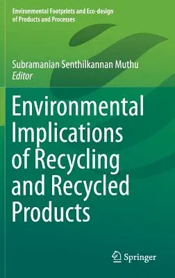 Environmental Implications of Recycling and Recycled Products (2015)