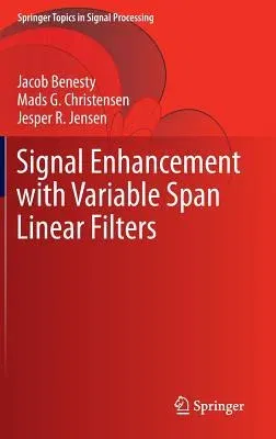 Signal Enhancement with Variable Span Linear Filters (2016)