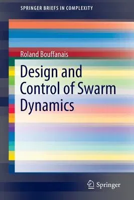 Design and Control of Swarm Dynamics (2016)