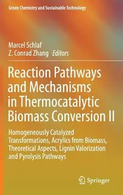 Reaction Pathways and Mechanisms in Thermocatalytic Biomass Conversion II: Homogeneously Catalyzed Transformations, Acrylics from Biomass, Theoretical