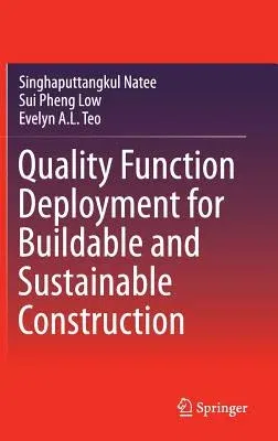 Quality Function Deployment for Buildable and Sustainable Construction (2016)