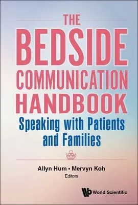 Bedside Communication Handbook, The: Speaking with Patients and Families