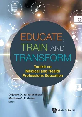 Educate, Train & Transform: Toolkit on Medical and Health Professions Education