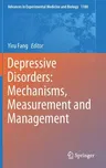 Depressive Disorders: Mechanisms, Measurement and Management (2019)