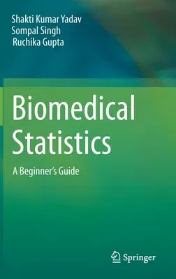 Biomedical Statistics: A Beginner's Guide (2019)