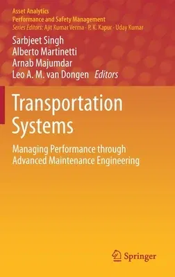 Transportation Systems: Managing Performance Through Advanced Maintenance Engineering (2019)