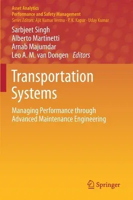 Transportation Systems: Managing Performance Through Advanced Maintenance Engineering (2019)