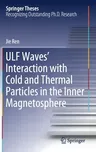 Ulf Waves' Interaction with Cold and Thermal Particles in the Inner Magnetosphere (2019)