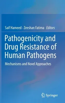 Pathogenicity and Drug Resistance of Human Pathogens: Mechanisms and Novel Approaches (2019)