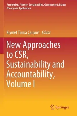 New Approaches to Csr, Sustainability and Accountability, Volume I (2020)