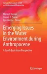 Emerging Issues in the Water Environment During Anthropocene: A South East Asian Perspective (2020)