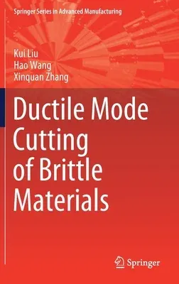 Ductile Mode Cutting of Brittle Materials (2020)