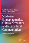 Studies in Ethnopragmatics, Cultural Semantics, and Intercultural Communication: Meaning and Culture (2020)