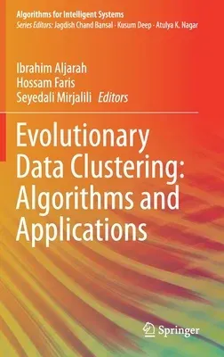 Evolutionary Data Clustering: Algorithms and Applications (2021)