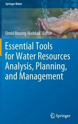 Essential Tools for Water Resources Analysis, Planning, and Management (2021)