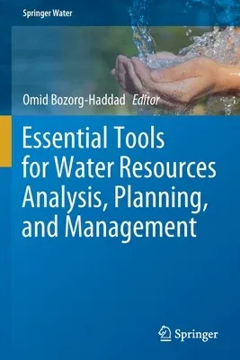 Essential Tools for Water Resources Analysis, Planning, and Management (2021)