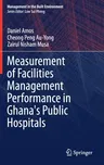 Measurement of Facilities Management Performance in Ghana's Public Hospitals (2021)