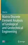 Matrix Discrete Element Analysis of Geological and Geotechnical Engineering (2021)