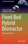 Fixed Bed Hybrid Bioreactor: Theory and Practice (2021)