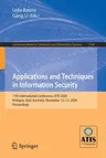 Applications and Techniques in Information Security: 11th International Conference, Atis 2020, Brisbane, Qld, Australia, November 12-13, 2020, Proceed