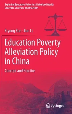 Education Poverty Alleviation Policy in China: Concept and Practice (2020)