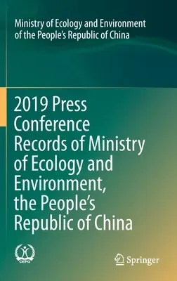 2019 Press Conference Records of Ministry of Ecology and Environment, the People's Republic of China (2021)