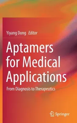 Aptamers for Medical Applications: From Diagnosis to Therapeutics (2021)