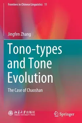 Tono-Types and Tone Evolution: The Case of Chaoshan (2020)