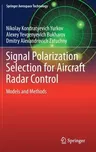 Signal Polarization Selection for Aircraft Radar Control: Models and Methods (2021)