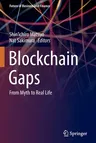 Blockchain Gaps: From Myth to Real Life (2021)