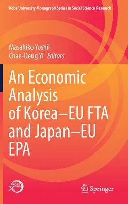 An Economic Analysis of Korea-Eu Fta and Japan-Eu EPA (2021)