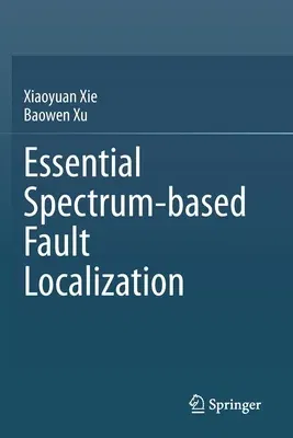 Essential Spectrum-Based Fault Localization (2021)