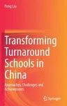 Transforming Turnaround Schools in China: Approaches, Challenges and Achievements (2021)