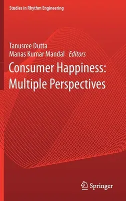 Consumer Happiness: Multiple Perspectives (2021)